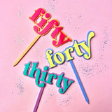 Birthday Toppers - 30 Thirty / 40 Forty / 50 Fifty