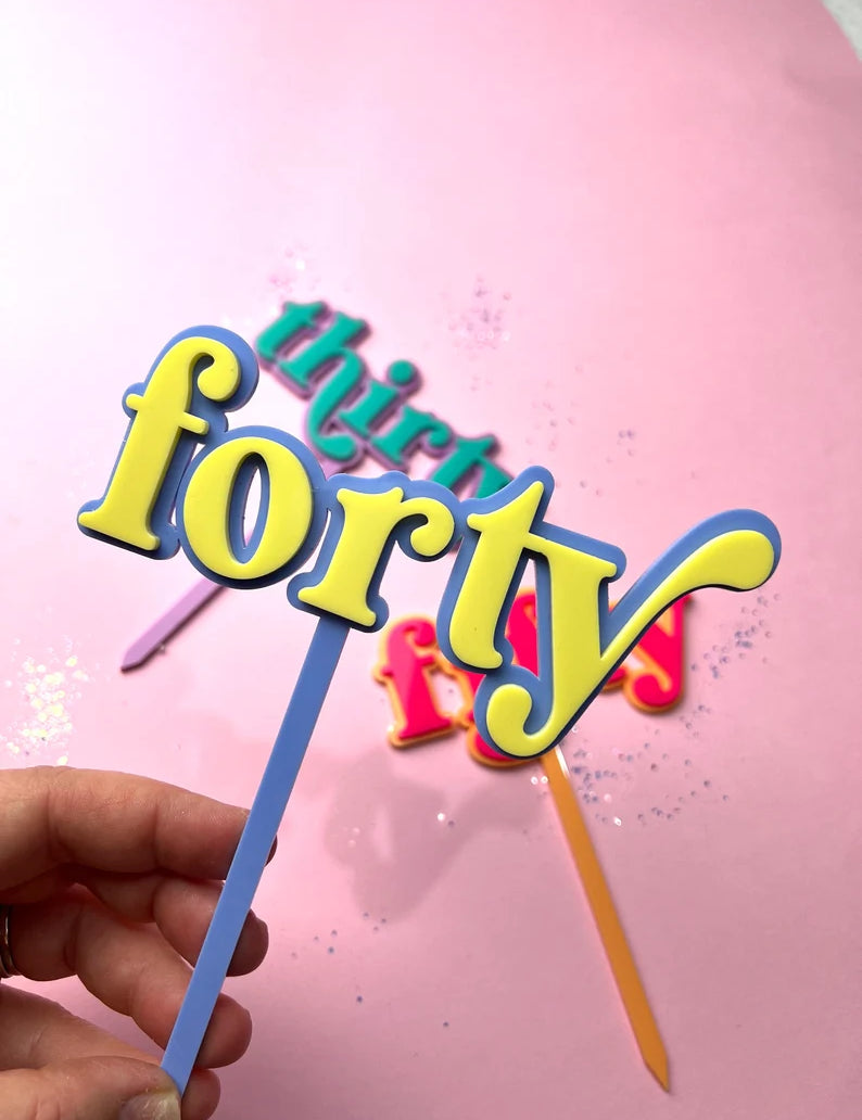 Birthday Toppers - 30 Thirty / 40 Forty / 50 Fifty
