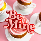 2Pk 'Be Mine' mini topper